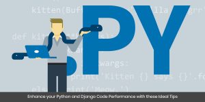 Python and Django Code Performance - Sumanastech